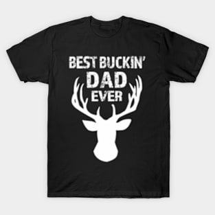 Best Buckin' Dad Ever'S T-Shirt